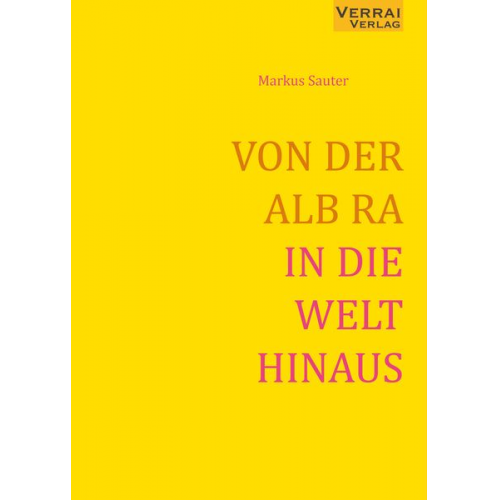 Markus Sauter - Von der Alb Ra in die Welt Hinaus