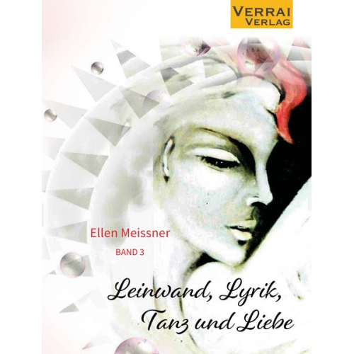 Ellen Meissner - Leinwand, Lyrik, Tanz und Liebe