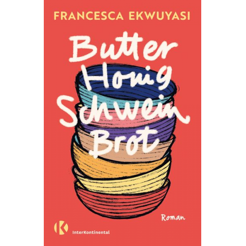 Francesca Ekwuyasi - Butter Honig Schwein Brot