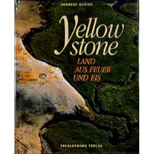 Norbert Rosing - Yellowstone