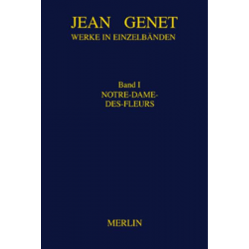 Jean Genet - Werkausgabe 01. Notre-Dame-des-Fleurs