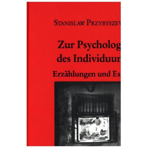 Stanislaw Przybyszewski - Werke, Aufzeichnungen und ausgewählte Briefe. Gesamtausgabe mit einem... / Zur Psychologie des Individuums