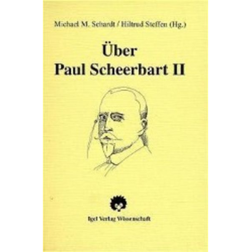 Julius Bab Arthur Möller-Brock Stanislaw Przybyszewski - Über Paul Scheerbart. 100 Jahre Scheerbart-Rezeption 1889-1989