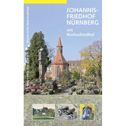 Bernd Windsheimer Uwe Werk - Johannisfriedhof Nürnberg (mit Rochusfriedhof)