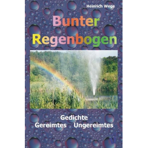 Heinrich Wege - Bunter Regenbogen