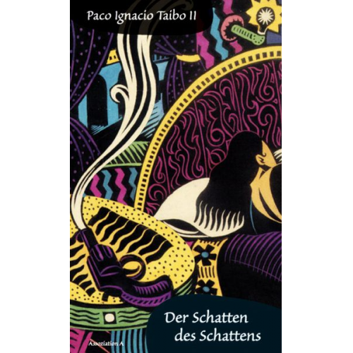 Paco I. Taibo - Der Schatten des Schattens