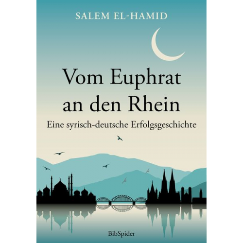 Salem El-Hamid - Vom Euphrat an den Rhein