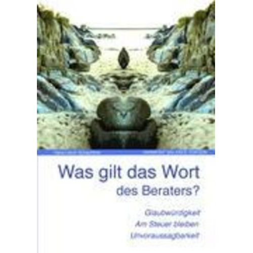 Hans-Ulrich Schachtner - Was gilt das Wort des Beraters?