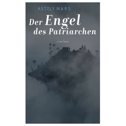 Kettly Mars - Der Engel des Patriarchen