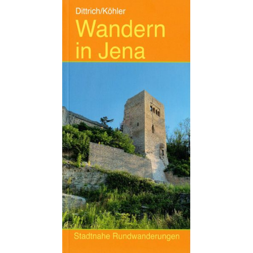 Ursula Dittrich Gabriele Köhler - Wandern in Jena