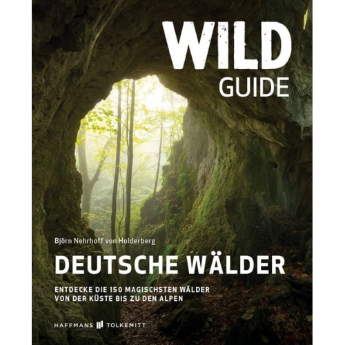 Björn Nehrhoff Holderberg - Wild Guide Deutsche Wälder