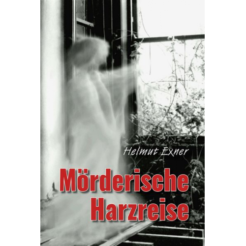 Helmut Exner - Mörderische Harzreise