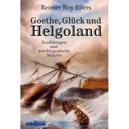 Reimer Boy Eilers - Goethe, Glück und Helgoland