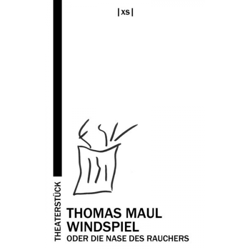 Thomas Maul - Windspiel oder die Nase des Rauchers