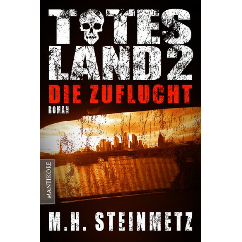 M. H. Steinmetz - Totes Land 2 - Die Zuflucht