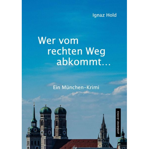 Ignaz Hold - Wer vom rechten Weg abkommt