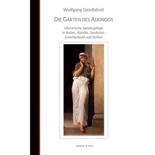 Wolfgang Geisthövel - Die Gärten des Alkinoos