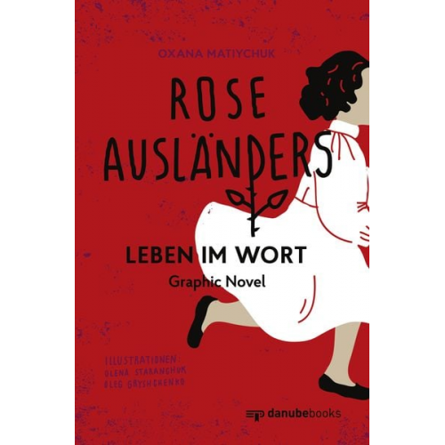 Oxana Matiychuk - Rose Ausländers Leben im Wort