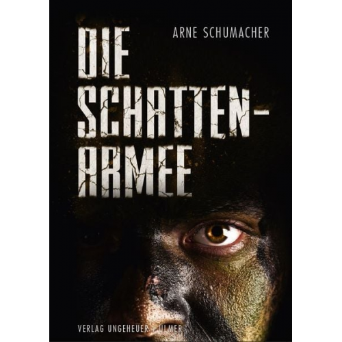 Arne Schumacher - Die Schattenarmee