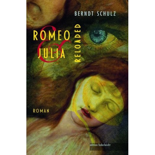 Berndt Schulz - Romeo und Julia. Reloaded