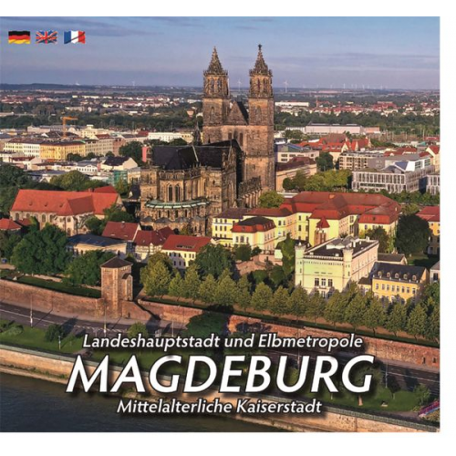 Landeshauptstadt und Elbmetropole MAGDEBURG