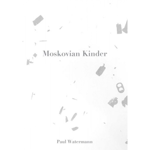 Paul Watermann - Moskovian Kinder