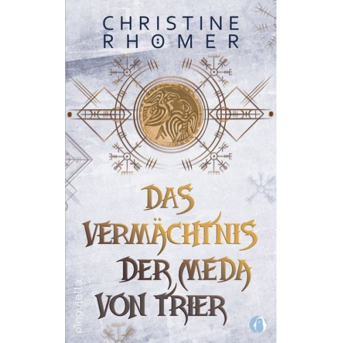 Christine Rhömer - Das Vermächtnis der Meda von Trier