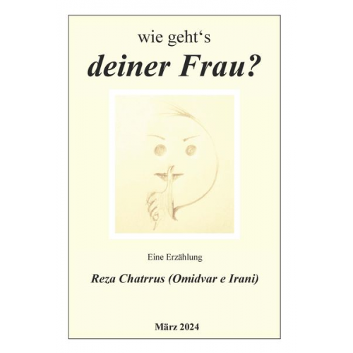 Reza Chatrrus - Wie geht's deiner Frau?