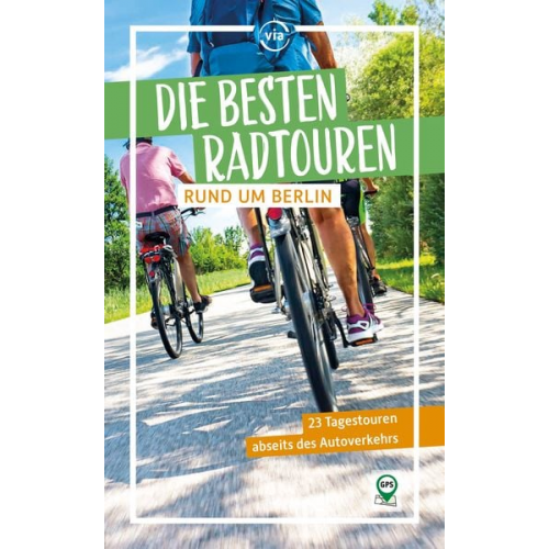 Ulrike Wiebrecht - Die besten Radtouren rund um Berlin