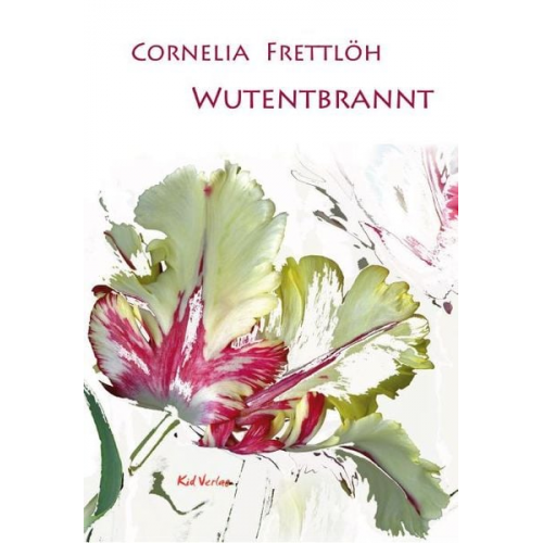 Cornelia Frettlöh - Wutentbrannt