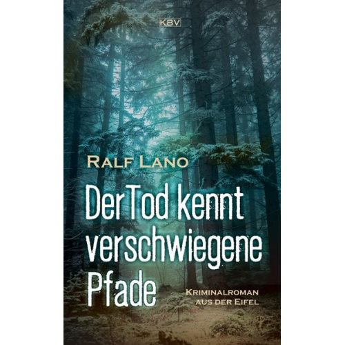 Ralf Lano - Der Tod kennt verschwiegene Pfade