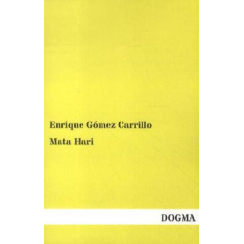 Enrique Gómez Carrillo - Mata Hari