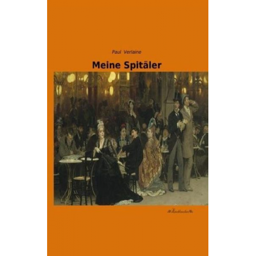 Paul Verlaine - Meine Spitäler