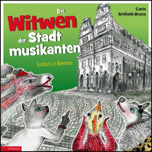 Carin Arnhold-Bruns - Die Witwen der Stadtmusikanten