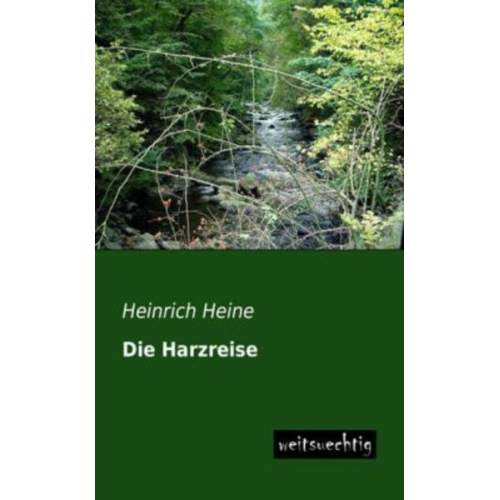 Heinrich Heine - Die Harzreise