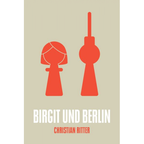 Christian Ritter - Birgit und Berlin