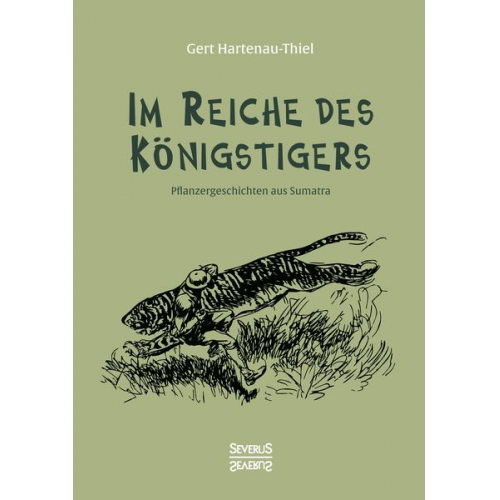 Gert Hartenau-Thiel - Im Reiche des Königstigers