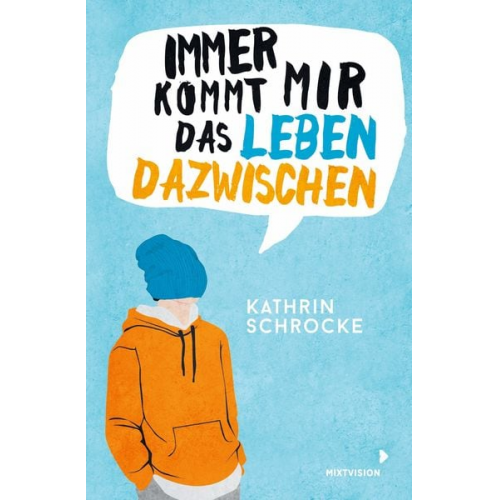 Kathrin Schrocke - Immer kommt mir das Leben dazwischen