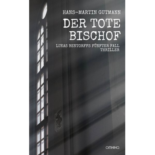 Hans-Martin Gutmann - Der tote Bischof