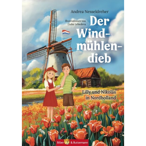 Andrea Nesseldreher - Der Windmühlendieb - Lilly und Nikolas in Nordholland