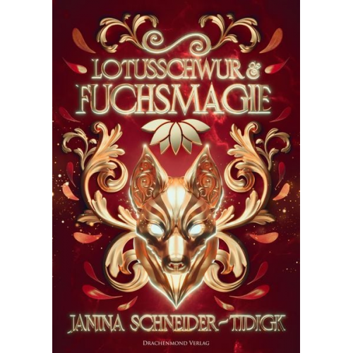 Janina Schneider-Tidigk - Lotusschwur & Fuchsmagie