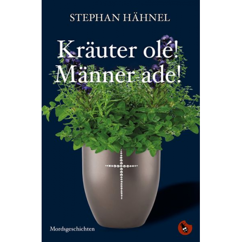 Stephan Hähnel - Kräuter olé! Männer ade!