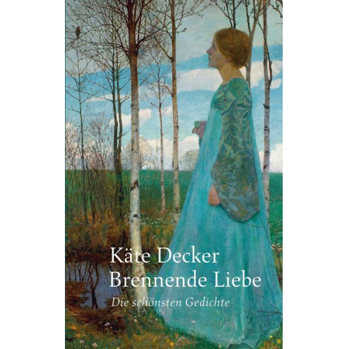 Käte Decker - Brennende Liebe