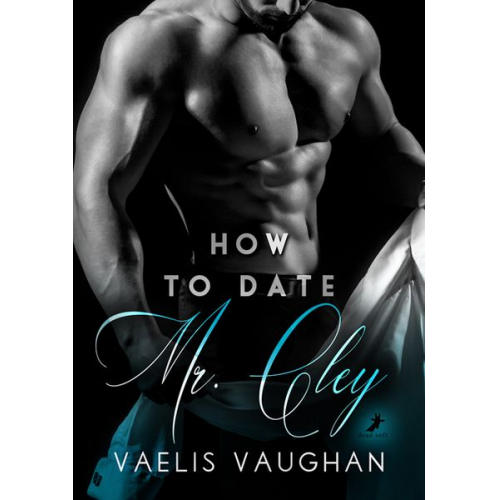 Vaelis Vaughan - How to date Mr. Cley
