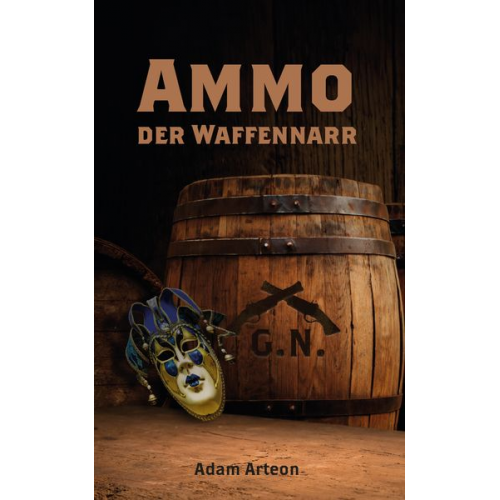 Adam Arteon - Ammo der Waffennarr