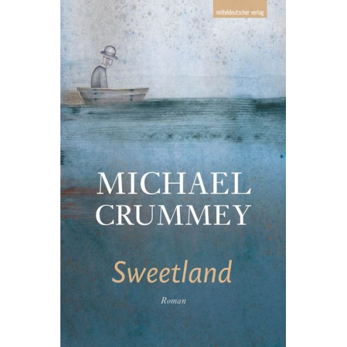 Michael Crummey - Sweetland