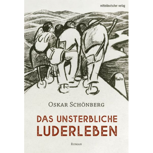 Oskar Schönberg - Das unsterbliche Luderleben