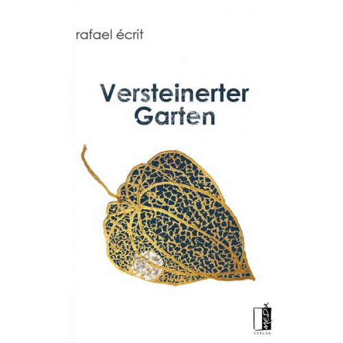 Rafael Écrit - Versteinerter Garten