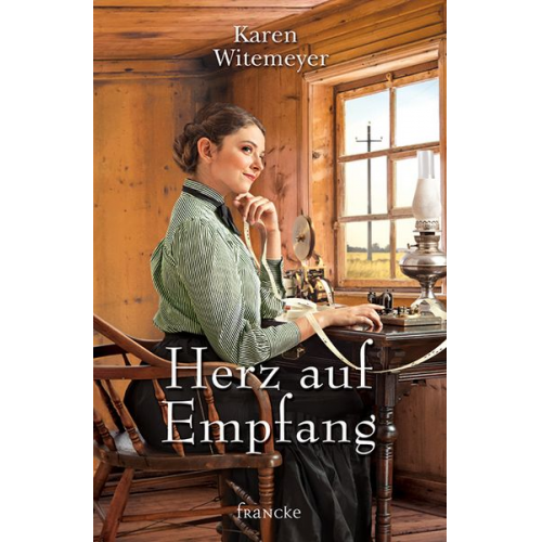 Karen Witemeyer - Herz auf Empfang