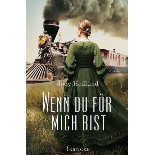 Jody Hedlund - Wenn du für mich bist